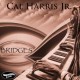 CAL HARRIS JR.-BRIDGES (CD)