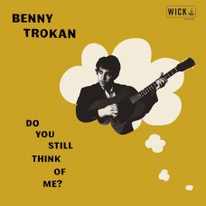 BENNY TROKAN-DO YOU STILL THINK OF ME? (CD)