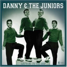 DANNY & THE JUNIORS-LET'S GO TO THE HOP: BEST OF 1957-62 (LP)