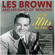 LES BROWN & HIS BAND OF RENOWN-ALL THE HITS AND MORE 1939-55 (2CD)