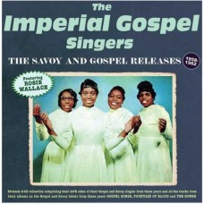 IMPERIAL GOSPEL SINGERS-THE SAVOY & GOSPEL RELEASES 1958-62 (2CD)