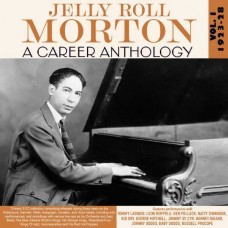 JELLY ROLL MORTON-A CAREER ANTHOLOGY VOL. 1 1923-28 (3CD)