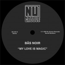 BAS NOIR-MY LOVE IS MAGIC (12")