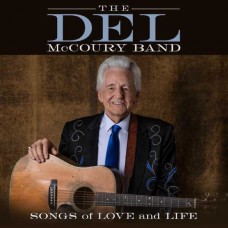 DEL MCCOURY BAND-SONGS OF LOVE AND LIFE (CD)