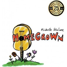 MICHELLE MALONE-HOME GROWN -ANNIV/REMAST- (LP)