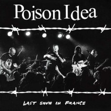 POISON IDEA-LAST SHOW IN FRANCE (CD)