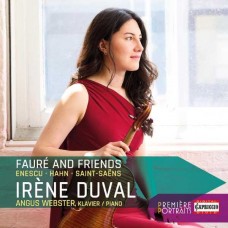 IRENE DUVAL-FAURE AND FRIENDS: ENESCU, HAHN, SAINT-SAENS (CD)