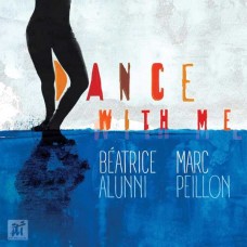 BEATRICE ALUNNI & MARC PEILLON-DANCE WITH ME (CD)