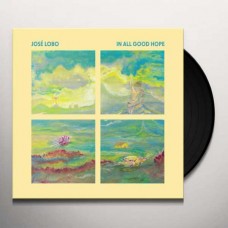 JOSE LOBO-IN ALL GOOD HOPE (LP)