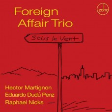 FOREIGN AFFAIR TRIO-SOUS LE VENT (CD)