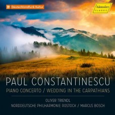 OLIVER TRIENDL-PAUL CONSTANTINESCU: PIANO CONCERTO - WEDDING IN THE CARPATHIANS (CD)