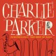 CHARLIE PARKER-ORNITHOLOGY: THE BEST OF BIRD -HQ- (LP)