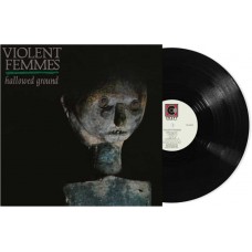 VIOLENT FEMMES-HALLOWED GROUND (LP)