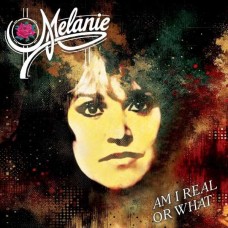 MELANIE-AM I REAL OR WHAT (CD)