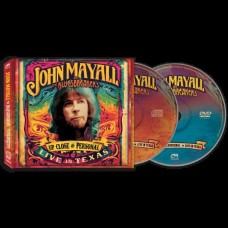 JOHN MAYALL & THE BLUESBREAKERS-UP CLOSE AND PERSONAL: LIVE IN TEXAS (CD+DVD)