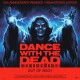 DANCE WITH THE DEAD-OUT OF BODY -ANNIV/REMAST- (CD)