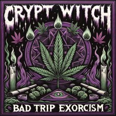 CRYPT WITCH-BAD TRIP EXORCISM (LP)