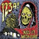 1234!-KILL IT WITH FIRE (LP)