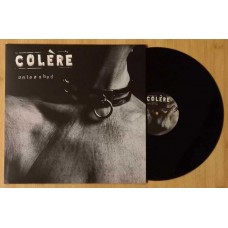 COLERE-UNLEASHED (LP)