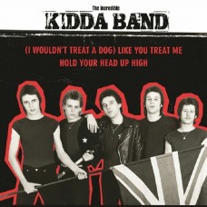 INCREDIBLE KIDDA BAND-(I WOULDN'T TREAT A DOG) LIKE YOU TREAT ME (7")