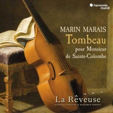 LA REVEUSE/FLORENCE BOLTON/BENJAMIN PERROT-MARIN MARAIS: TOMBEAU POUR MONSIEUR DE SAINTE-COLOMBE (CD)