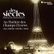 LES SIECLES & FRANCOIS-XAVIER ROTH-LES SIECLES AU THEATRE DES CHAMPS-ELYSEES (CD)