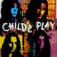 CHILD'S PLAY-RAT RACE + LONG WAY (2CD)