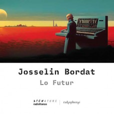 JOSSELIN BORDAT-JOSSELIN BORDAT: LO FUTUR (CD)