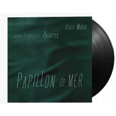 ALAIN MAHE & JEAN-FRANCOIS PAUVROS-PAPILLON DE MER (LP)