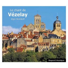 IEGOR REZNIKOFF-LE CHANT DE VEZELAY (CD)