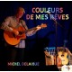 MICHEL MICHEL DELAIGUE-COULEURS DE MES REVES (CD)