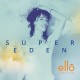 ELLO PAPILLON-VERSION DEDICACEE : SUPER EDEN (CD)