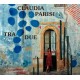 CLAUDIA PARISI-TRA DUE (CD)