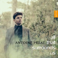 ANTOINE PREAT-ALL THAT SURROUNDS US (CD)