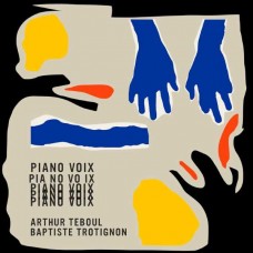 ARTHUR TEBOUL BAPTISTE TROTIGNON-PIANO VOIX (CD)