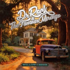 DR ROCK AND THE FAMOUS MERENGO-WILLOW CREEK (LP)