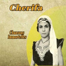 CHERIFA-CHANSONS IMMORTELLES (CD)