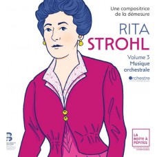 ORCHESTRE NATIONAL D'ILE-DE-FRANCE-RITA STROHL VOLUME 3: MUSIQUE ORCHESTRALE (CD)