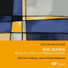 NDR CHOR HAMBURG & HANS-CHRISTOPH RADEMANN-ANTON BRUCKNER: AVE MARIA (CD)