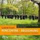 FIGURE HUMAINE KAMMERCHOR-FAURE, SAINT-SAENS & GOUNOD: RENCONTRE - BEGEGNUNG: CHORAL WORKS (CD)