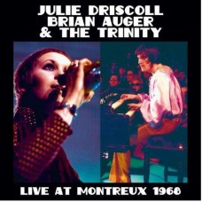 JULIE DRISCOLL/BRIAN AUGER/THE TRINITY-LIVE AT MONTREUX 1968 (CD+LIVRO)