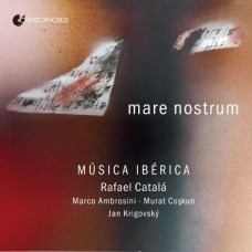 MUSICA IBERICA & RAFAEL CATALA-MARE NOSTRUM (CD)