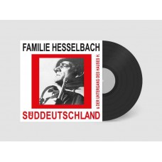 FAMILIE HESSELBACH-SUDDEUTSCHLAND & DER UNTERGANG DES HAUSES H. (LP)