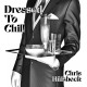 CHRIS HUELSBECK-DRESSED TO CHILL (CD)