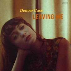 DENVER CUSS-LEAVING ME (CD)