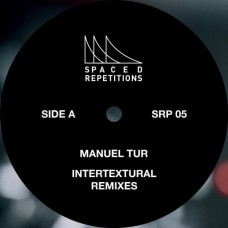 MANUEL TUR-INTERTEXTURAL REMIXES (12")