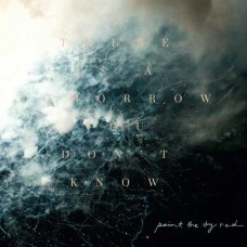 PAINT THE SKY RED-THERE IS A TOMORROW YOU DON'T KNOW (CD)