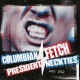 COLUMBIAN NECKTIES & PRESIDENT FETCH-SPLIT (7")