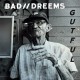 BAD DREEMS-GUTFUL (LP)