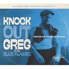 KNOCK-OUT GREG & BLUE FLAMES-SERVES ME RIGHT TO SUFFER (CD)